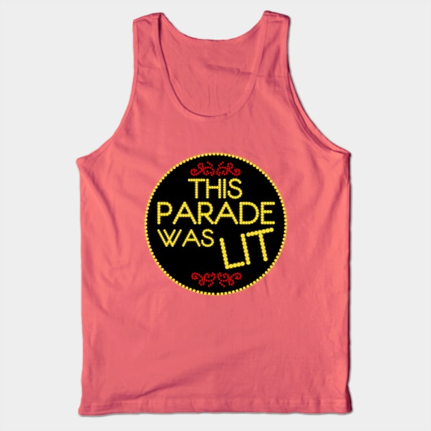 This Parade was LIT Tank Top by PopCultureShirts